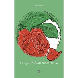 I segreti della rosa rossa