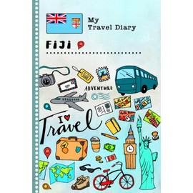 Fiji Islands Travel Diary: Kids Guided Journey Log Book 6x9 - Record Tracker Book For Writing, Sketching, Gratitude Prompt - Vacation Activities ... Journal - Girls Boys Traveling Notebook