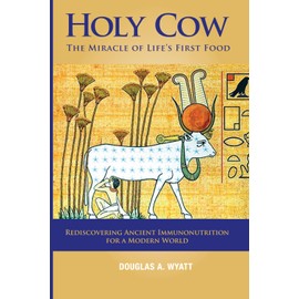  Holy Cow: The Miracle of Life's First Food