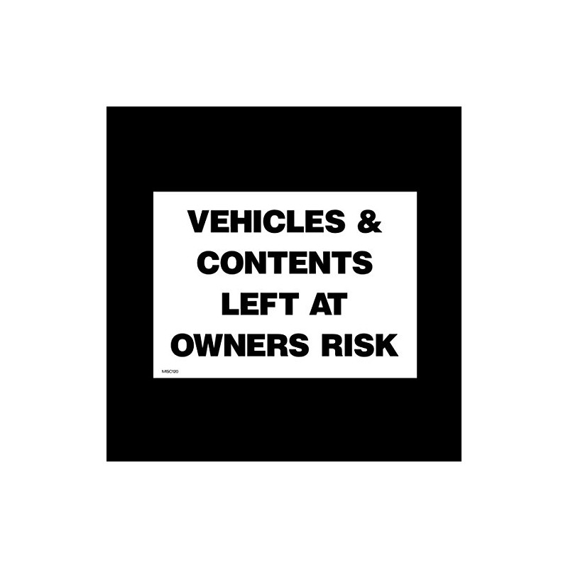 Vehicles contents left at owners risk Plastic Sign with double