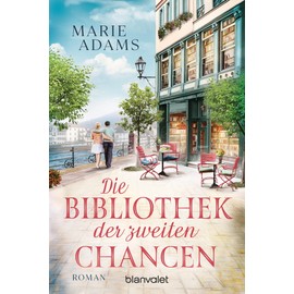 Die Bibliothek der zweiten Chancen: Roman