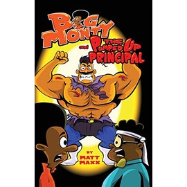 Big Monty and The Pumped Up Principal