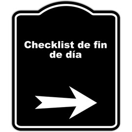Checklist de fin de día Spanish Black Sign Arrow Right Aluminum Composite Sign 8.5 x 10 inches