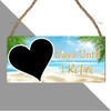 Days Until I Retire Countdown Plaque - Decorative Hanging Sign