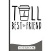 Tall Best Friend Funny Matching BFF Gift Cute Bestie Coffee