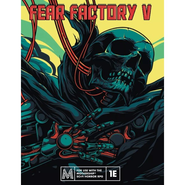 Fear Factory V - Adventure for Mothership RPG 1E -