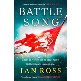 Battle Song: The 13th Century historical adventure for fans of Bernard Cornwell and Ben Kane (de Norton trilogy)