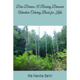 Dino Dreams: A Roaring Dinosaur Adventure Coloring Book for Kids