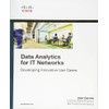Data Analytics for IT Networks: Developing Innovative Use Cases (Networking