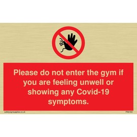 Please do not enter the gym if you are feeling unwell or showing any Covid-19 symptoms.