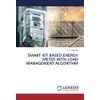 SMART IOT BASED ENERGY METER WITH LOAD MANAGEMENT ALGORITHM