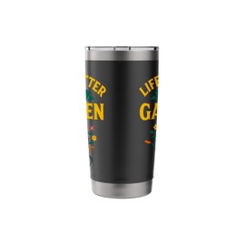 Life Is Better In The Garden Wheelbarrow Flower Plant Lover Stainless Steel Insulated Tumbler