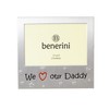 benerini We Love Our Daddy ' - Photo Picture Frame