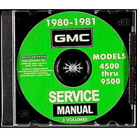 1980 1981 GMC TRUCK REPAIR SHOP & OVERHAUL MANUAL For B, C, P, W, J, N, D, 4000, 5000, 6000, 7000, 8000, 9000, 9500, BBC, P4 Forward Control, B6 Bus, Brigadier, Astro, Royal Classic Astro, General