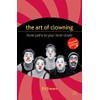 The Art of Clowning: More Paths to Your Inner Clown