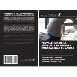 PREVALENCIA DE LA AMEBIASIS EN MUJERES EMBARAZADAS EN ÁFRICA