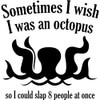 CafePress Sometimes I Wish I Was An Octopus Postcards (Packa