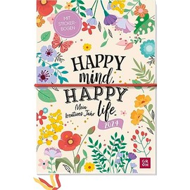 Terminplaner 2024: Happy mind, happy life - Mein kreatives Jahr: Großer Terminkalender - Wochenkalender mit Stickerbogen, Platz für Kreativität & Extras (Agenda, Planner, Organizer)