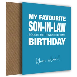 Funny Birthday Card for Father or Mother-in-Law from Favourite Son-in-Law - Happy Bday Cards for in-laws of Any Age, Funny Birthday Card, Favourite Son-in-Law
