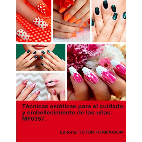 Técnicas estéticas para el cuidado y embellecimiento de las uñas.