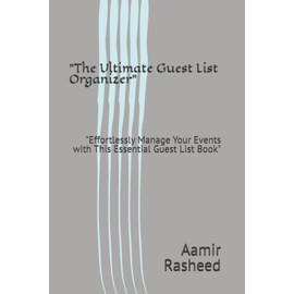 "The Ultimate Guest List Organizer": "Effortlessly Manage Your Events with This Essential Guest List Book"