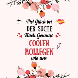 Viel Glück Bei Der Suche Nach Genauso Coolen Kollegen Wie Uns: Gastebuch | Abschiedsgeschenk kollegin | Geschenke für Arbeitskollegin zur ... oder Geburtstag | Geschenk für frauen