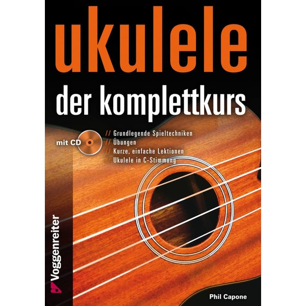 Ukulele - Der Komplettkurs (CD), C-Stimmung: Grundlagenkurs für Anfänger und