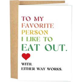 Naixiwen Funny Anniversary Card for Husband Wife, Dirty Birthday Card from Boyfriend Girlfriend, Naughty Valentine's Day Card for Him Her, To My Favorite Person I Like To Eat Out