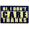 Hello, I don't care thank you Embroidered Patch with Hook