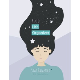 ADHD Life Organizer | Stay Balanced: Simple undated daily planner