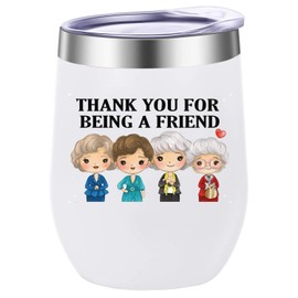 ATHAND Thank You For Being A Friend Golden Girls,The Golden Girls Merchandise,Friends Gifts For Women, Tv Show Gifts 12oz Wine Tumbler (White)