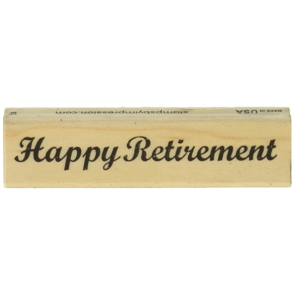 Stamps by Impression ST 0672a Happy Retirement Rubber Stamp