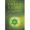The Green Light of Forgiveness: A meditation on forgiveness to