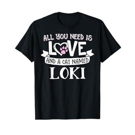 Cat Name Loki T-Shirt - All You Need is Love! Men Women Kids T-Shirt