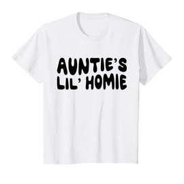 Auntie's Lil' Homie Cute Niece Nephew T-Shirt