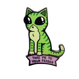 Kolorspun Take Me To Your Feeder Alien Cat Enamel Lapel Pin