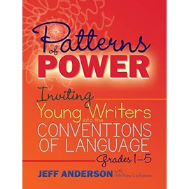 Patterns of Power: Inviting Young Writers into the Conventions of Language, Grades 1-5 _ white and black