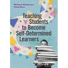 Teaching Students to Become Self-Determined Learners