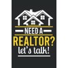 Need a realtor? Let's talk: realtor notebook