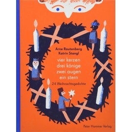Vier Kerzen, drei Könige, zwei Augen, ein Stern: 24 Weihnachtsgedichte