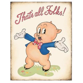 Vintage Retro Looney That's All Folks Pork Pig Tunes Metal/Tin Sign Man Cave Garage Basement- 2881