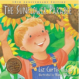 The Sunflower Parable: Special 10th Anniversary Edition (Parable Series)