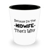 Art by Chelsydale Im the Midwife Midwife Shot Glass Tequila