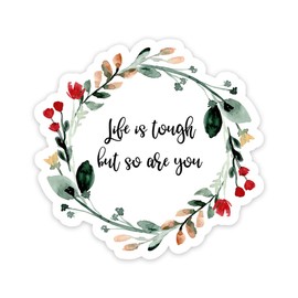 Life is Tough But So are You Inspirational Quote Sticker, 2 Pack Clear Stickers for Laptop Phone Water Bottles