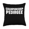 CHAMPIONSHIP PEDIGREE Throw Pillow