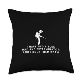 Exterminator And Dad Proud Funny Men Pest Control Throw Pillow