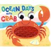 Ocean Days with Crab - Touch and Feel Board Book