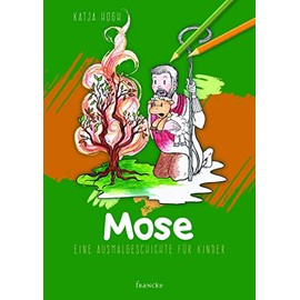 Mose: Eine Ausmalgeschichte für Kinder
