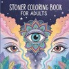 Stoner Coloring Book For Adults: 40+ Psychedelic Designs for Adults,
