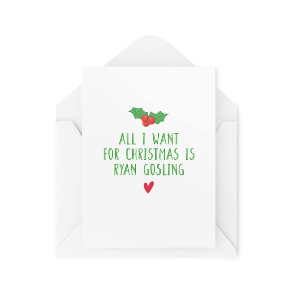 Funny Christmas Cards | All I Want For Xmas Is Ryan Gosling Card | For Her Bestie Mum Daughter Sister Lyrics Mariah Carey Banter| CBH704
